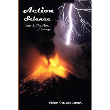 Action Science Unit 3: The Flow of Energy