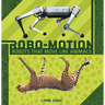 Robo-Motion: Robots That Move Like Animals