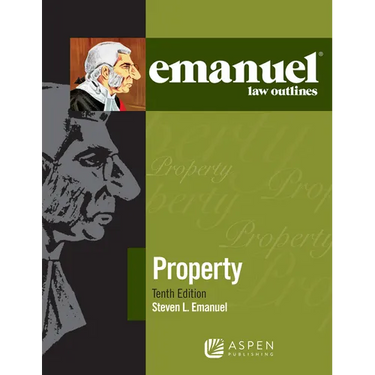 Emanuel Law Outlines for Property