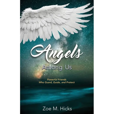 Angels Among Us: Powerful Friends who Guard, Guide, and Protect