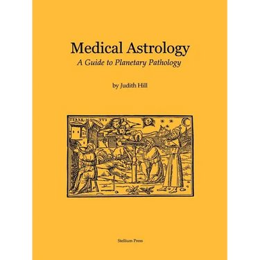Medical Astrology: A Guide to Planetary Pathology