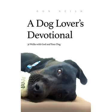 A Dog Lover's Devotional: 31 Daily Walks with God and Your Dog