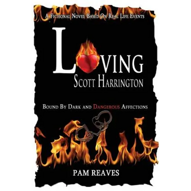 Loving Scott Harrington: Bound by Dark and Dangerous Affections