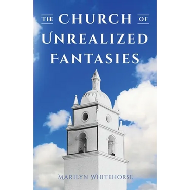 The Church of Unrealized Fantasies