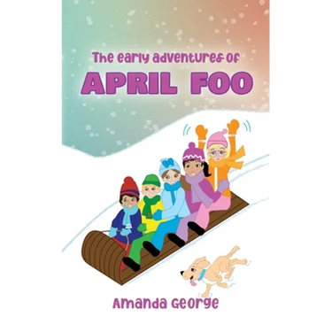 The Early Adventures of April Foo