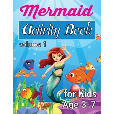 Mermaid Activity Book: For Kids Age 3 - 7 Volume 1