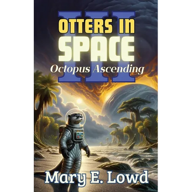 Otters In Space 3: Octopus Ascending
