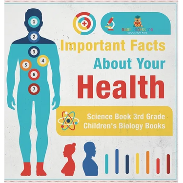 Important Facts about Your Health - Science Book 3rd Grade Children's Biology Books