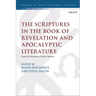 The Scriptures in the Book of Revelation and Apocalyptic Literature: Essays in Honour of Steve Moyise