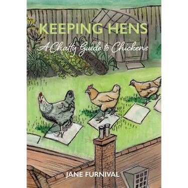 Keeping Hens: A Chatty Guide to Chickens
