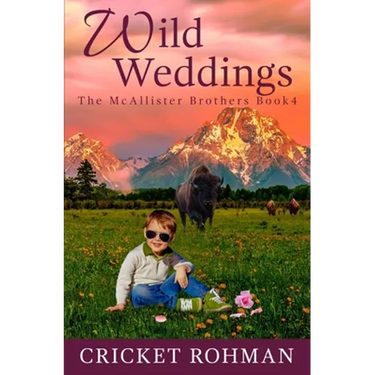 Wild Weddings: A Romantic Western Adventure