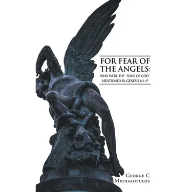 For Fear of the Angels: Who Were the "Sons of God" Mentioned in Gen 6:1-4?