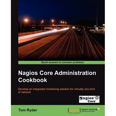 Nagios Core Administrators Cookbook