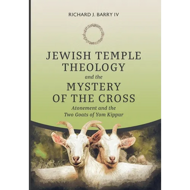 Jewish Temple Theology and the Mystery of the Cross