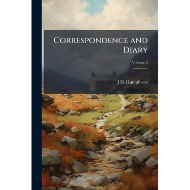Correspondence and Diary; Volume 2