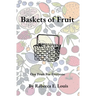 Baskets of Fruit