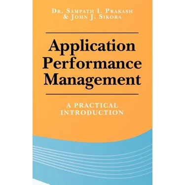 Application Performance Management: A Practical Introduction