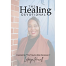 The Healing Devotional: Inspired by "The Trauma Was Necessary" Inspired by "The Trauma Was Necessary" Devotional Insights from The Trauma Was Necessar
