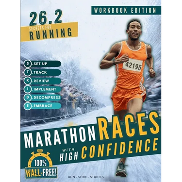 26.2 Secrets for Running Marathon Races with High Confidence: A Simple, Hour-by-Hour Workbook for Runners & Marathoners of All Levels With 150+ Pacing