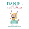 Daniel and the Fiery Furnace