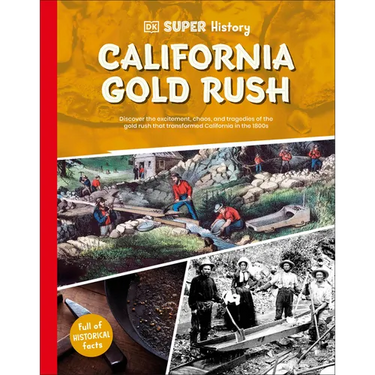 DK Super History California Gold Rush