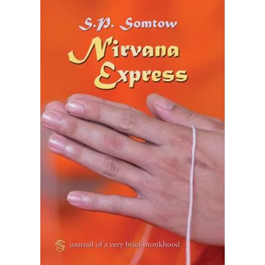 Nirvana Express: Journal of a Very Brief Monkhood