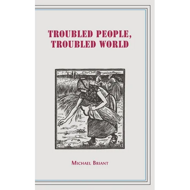 Troubled People, Troubled World: Psychotherapy, Ethics and Society
