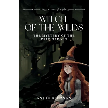 Witch of the Wilds: The Mystery of the Pale Garden