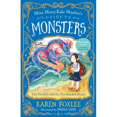 The Trouble with the Two-Headed Hydra: Miss Mary-Kate Martin's Guide to Monsters 2 Volume 2