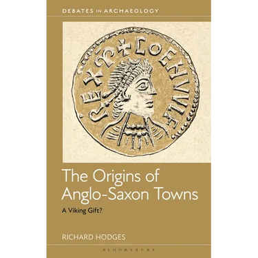 The Origins of Anglo-Saxon Towns: A Viking Gift?