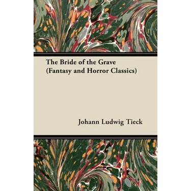 The Bride of the Grave (Fantasy and Horror Classics)