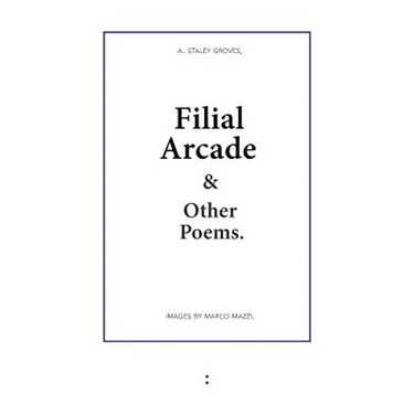 Filial Arcade & Other Poems
