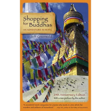 Shopping for Buddhas: An Adventure in Nepal
