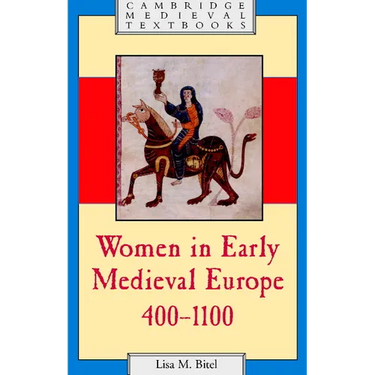 Women in Early Medieval Europe, 400 1100