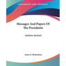Messages And Papers Of The Presidents: Andrew Jackson