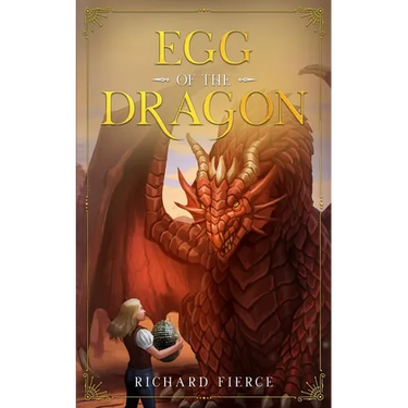 Egg of the Dragon: A Young Adult Fantasy Adventure