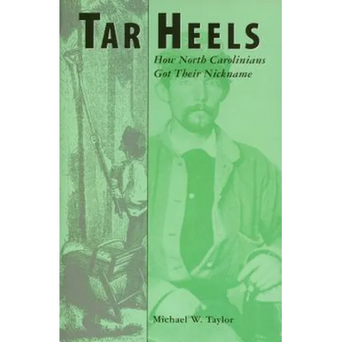 Tar Heels: How North Carolinians Got Their Nickname
