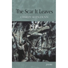 The Scar It Leaves