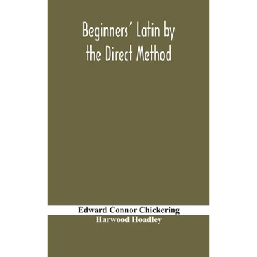 Beginners' Latin By The Direct Method