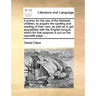 A Primer for the Use of the Mohawk Children, to Acquire the Spelling and Reading of Their Own: As Well as to Get Acquainted with the English Tongue, W