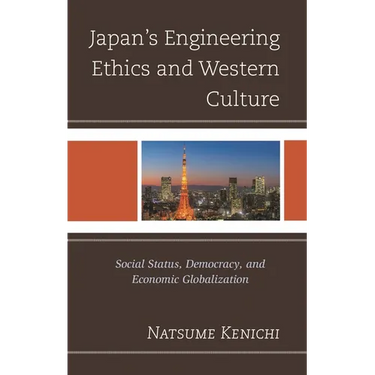 Japan's Engineering Ethics and Western Culture: Social Status, Democracy, and Economic Globalization