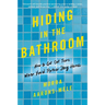 Hiding in the Bathroom: How to Get Out There When You'd Rather Stay Home