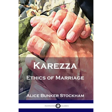 Karezza: Ethics of Marriage