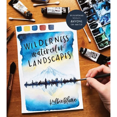 Wilderness Watercolor Landscapes: 30 Eye-Catching Scenes Anyone Can Master