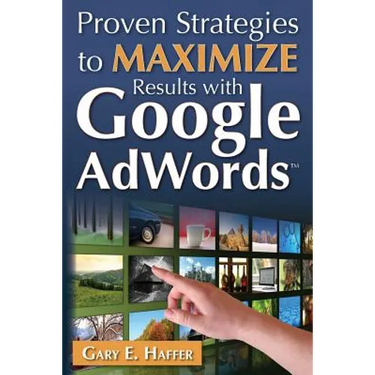 Proven Strategies to Maximize Results with Google AdWords