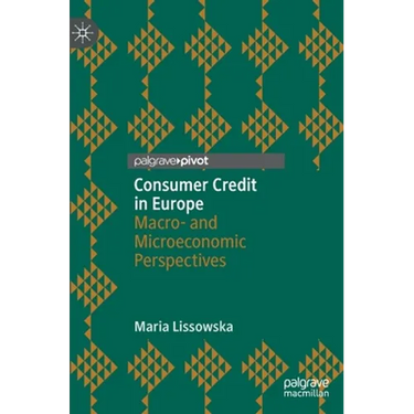 Consumer Credit in Europe: Macro- And Microeconomic Perspectives