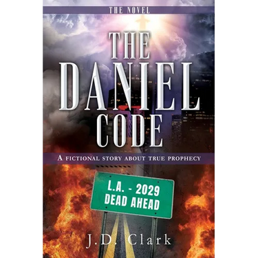The Daniel Code: A fictional story about true prophecy