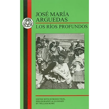 Arguedas: Los Rios Profundos