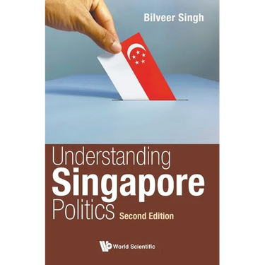 Understand Sg Politics (2nd Ed)