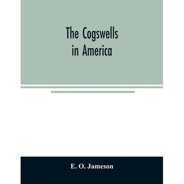 The Cogswells in America